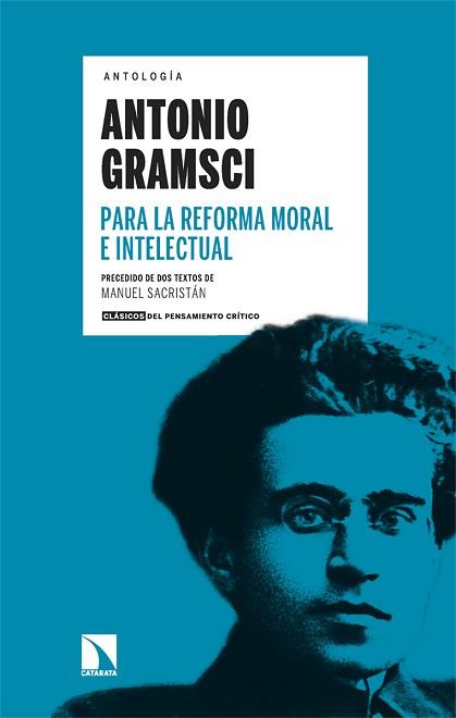 PARA LA REFORMA MORAL E INTELECTUAL | 9788413526522 | GRAMSCI,ANTONIO | Llibreria Geli - Llibreria Online de Girona - Comprar llibres en català i castellà