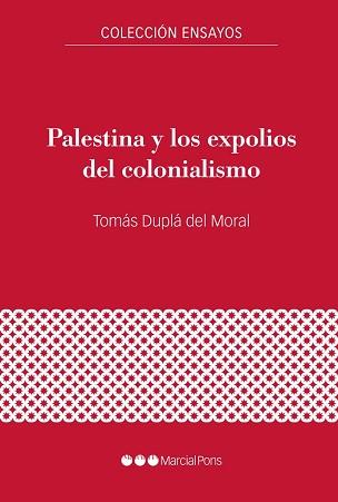 PALESTINA Y LOS EXPOLIOS DEL COLONIALISMO | 9788417945299 | DUPLÁ DEL MORAL,TOMÁS | Libreria Geli - Librería Online de Girona - Comprar libros en catalán y castellano
