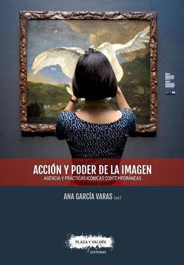 ACCIÓN Y PODER DE LA IMAGEN | 9788417121297 | GARCIA VARAS,ANA | Llibreria Geli - Llibreria Online de Girona - Comprar llibres en català i castellà