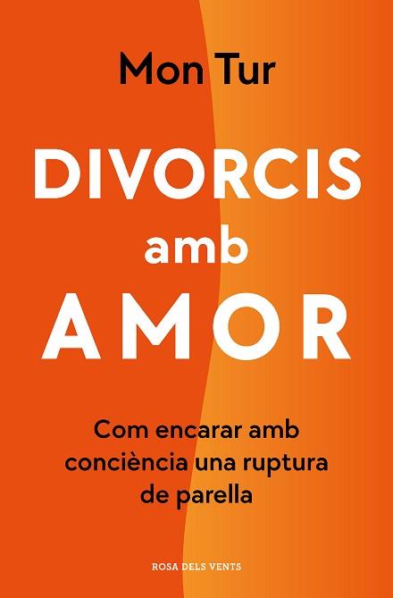 DIVORCIS AMB AMOR | 9788418062254 | TUR,MON | Llibreria Geli - Llibreria Online de Girona - Comprar llibres en català i castellà