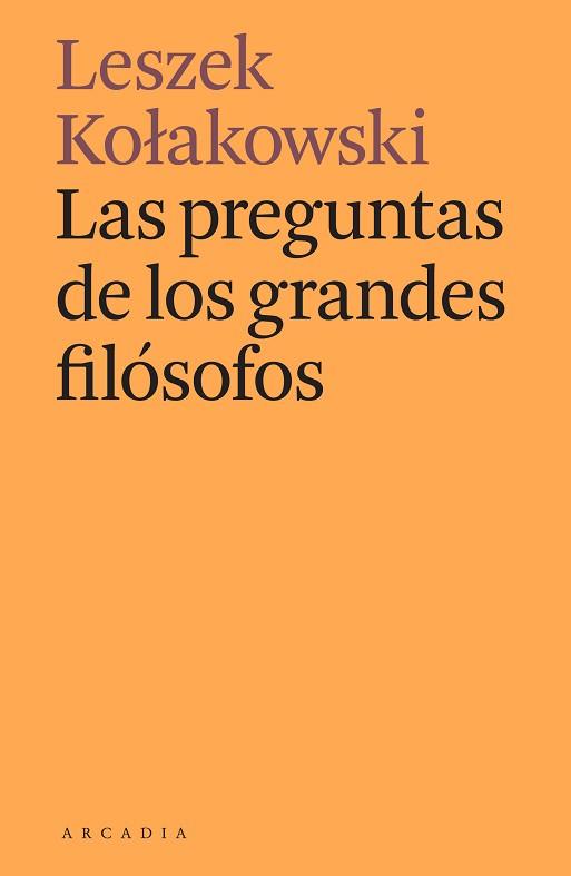 LAS PREGUNTAS DE LOS GRANDES FILÓSOFOS | 9788412373141 | KOLAKOWSKI,LESZEK | Llibreria Geli - Llibreria Online de Girona - Comprar llibres en català i castellà