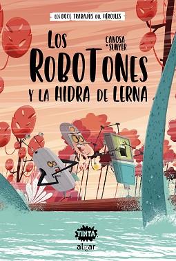 LOS ROBOTONES Y LA HIDRA DE LERNA | 9788491425632 | CANOSA,ORIOL | Llibreria Geli - Llibreria Online de Girona - Comprar llibres en català i castellà
