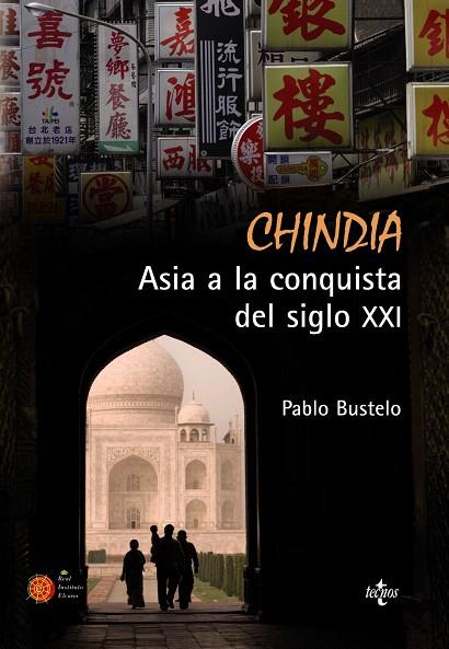 CHINDIA.ASIA A LA CONQUISTA DEL SIGLO XXI | 9788430950348 | BUSTELO,PABLO | Llibreria Geli - Llibreria Online de Girona - Comprar llibres en català i castellà
