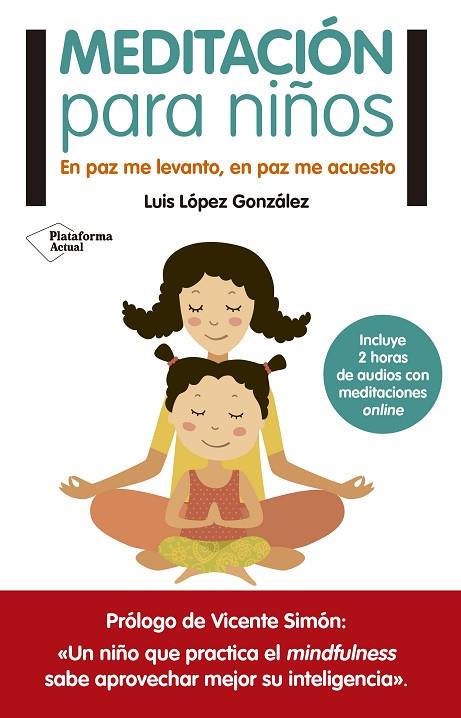 MEDITACIÓN PARA NIÑOS | 9788416429776 | LÓPEZ GONZÁLEZ,LUIS | Llibreria Geli - Llibreria Online de Girona - Comprar llibres en català i castellà