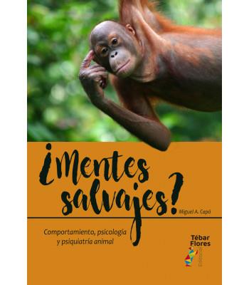 MENTES SALVAJES? COMPORTAMIENTO,PSICOLOGÍA Y PSIQUIATRÍA ANIMAL | 9788473607650 | CAPÓ,MIGUEL A. | Llibreria Geli - Llibreria Online de Girona - Comprar llibres en català i castellà