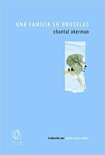 UNA FAMILIA EN BRUSELAS | 9788412198089 | AKERMAN, CHANTAL | Llibreria Geli - Llibreria Online de Girona - Comprar llibres en català i castellà