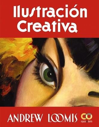 ILUSTRACIÓN CREATIVA | 9788441548374 | LOOMIS,ANDREW | Llibreria Geli - Llibreria Online de Girona - Comprar llibres en català i castellà