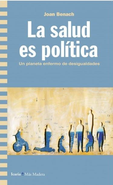 LA SALUD ES POLITICA | 9788498889826 | BENACH,JOAN  | Llibreria Geli - Llibreria Online de Girona - Comprar llibres en català i castellà