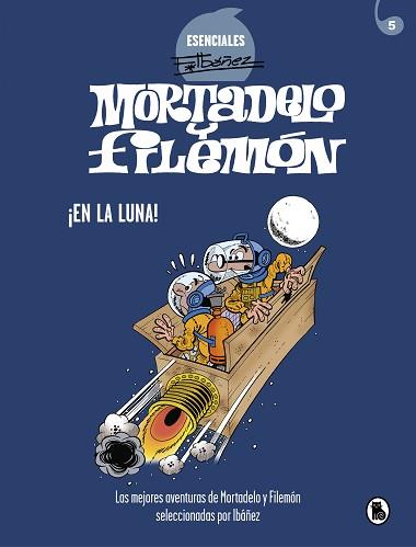 EN LA LUNA! (ESENCIALES IBÁÑEZ 6) | 9788402425720 | IBÁÑEZ,FRANCISCO | Llibreria Geli - Llibreria Online de Girona - Comprar llibres en català i castellà