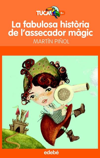 LA FABULASA HISTORIA DE L'ASSECADOR MAGIC | 9788423699803 | PIÑOL,MARTIN | Llibreria Geli - Llibreria Online de Girona - Comprar llibres en català i castellà