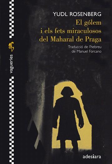EL GÓLEM I ELS FETS MIRACULOSOS DEL MAHARAL DE PRAGA | 9788492405695 | ROSENBERG,YUDL | Llibreria Geli - Llibreria Online de Girona - Comprar llibres en català i castellà