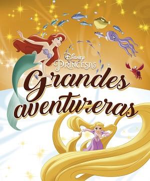 PRINCESAS.GRANDES AVENTURERAS | 9788418335501 | DISNEY | Llibreria Geli - Llibreria Online de Girona - Comprar llibres en català i castellà