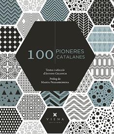 100 PIONERES CATALANES | 9788417998288 | GELONCH,ANTONI | Llibreria Geli - Llibreria Online de Girona - Comprar llibres en català i castellà