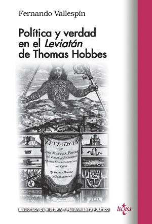 POLÍTICA Y VERDAD EN EL LEVIATAN DE THOMAS HOBBES | 9788430981618 | VALLESPÍN,FERNANDO | Llibreria Geli - Llibreria Online de Girona - Comprar llibres en català i castellà