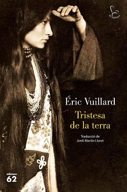 TRISTESA DE LA TERRA | 9788429779561 | VUILLARD,ÉRIC | Llibreria Geli - Llibreria Online de Girona - Comprar llibres en català i castellà