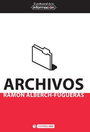 ARCHIVOS | 9788490297773 | ALBERCH FUGUERAS,RAMON | Llibreria Geli - Llibreria Online de Girona - Comprar llibres en català i castellà