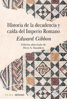 HISTORIA DE LA DECADENCIA Y CAÍDA DEL IMPERIO ROMANO | 9788490656877 | GIBBON, EDWARD | Llibreria Geli - Llibreria Online de Girona - Comprar llibres en català i castellà