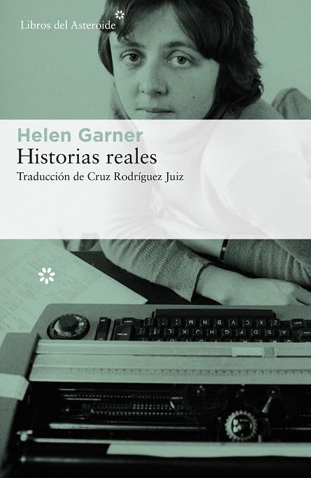 HISTORIAS REALES | 9788417007560 | GARNER,HELEN | Llibreria Geli - Llibreria Online de Girona - Comprar llibres en català i castellà