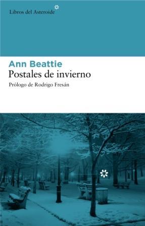 POSTALES DE INVIERNO | 9788493591496 | BEATTIE,ANN | Libreria Geli - Librería Online de Girona - Comprar libros en catalán y castellano