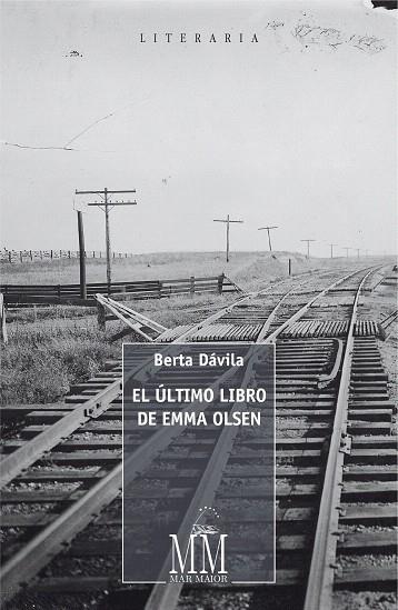 EL ÚLTIMO LIBRO DE EMMA OLSEN | 9788498655971 | DÁVILA,BERTA | Libreria Geli - Librería Online de Girona - Comprar libros en catalán y castellano