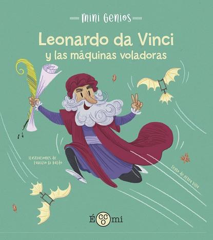 LEONARDO DA VINCI Y LAS MÁQUINAS VOLADORAS | 9788419262165 | VILLA,ALTEA | Llibreria Geli - Llibreria Online de Girona - Comprar llibres en català i castellà