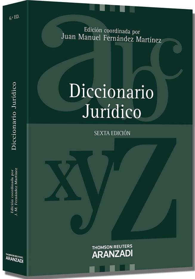DICCIONARIO JURÍDICO(6ª EDICION 2012) | 9788490141885 | FERNÁNDEZ MARTÍNEZ,JUAN MANUEL (COORD.) | Libreria Geli - Librería Online de Girona - Comprar libros en catalán y castellano