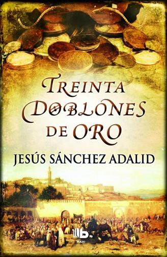 30 DOBLONES DE ORO | 9788490700518 | SANCHEZ ADALID,JESUS | Llibreria Geli - Llibreria Online de Girona - Comprar llibres en català i castellà
