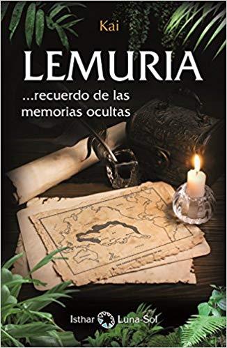 LEMURIA.RECUERDO DE LAS MEMORIAS OCULTAS | 9788494525988 | KAI | Llibreria Geli - Llibreria Online de Girona - Comprar llibres en català i castellà