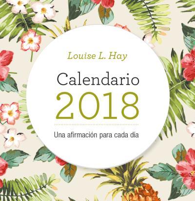 CALENDARIO 2018 LOUISE L.HAY | 9788416344109 | HAY.LOUISE L | Llibreria Geli - Llibreria Online de Girona - Comprar llibres en català i castellà