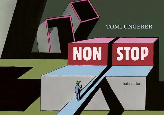 NON STOP | 9788416804832 | UNGERER,TOMI | Llibreria Geli - Llibreria Online de Girona - Comprar llibres en català i castellà