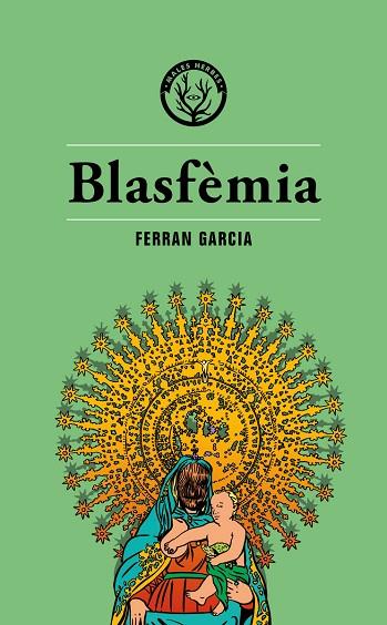 BLASFÈMIA(CATALÀ) | 9788494917028 | GARCIA,FERRAN | Llibreria Geli - Llibreria Online de Girona - Comprar llibres en català i castellà