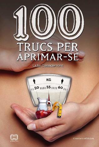 100 TRUCS PER APRIMAR-SE | 9788490341131 | CASADEMONT,LÍDIA | Libreria Geli - Librería Online de Girona - Comprar libros en catalán y castellano