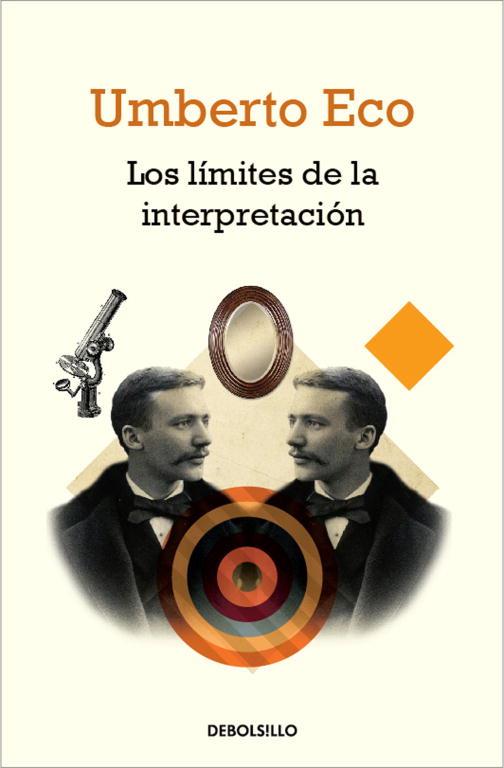 LOS LÍMITES DE LA INTERPRETACIÓN | 9788490321225 | ECO,UMBERTO | Llibreria Geli - Llibreria Online de Girona - Comprar llibres en català i castellà