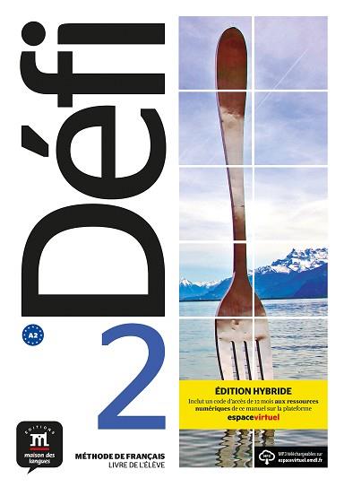 DÉFI-2(LIVRE DE L'ÉLÈVE.EDITION HYBRIDE) | 9788419236555 | BIRES,PASCAL/DENYER,MONIQUE | Llibreria Geli - Llibreria Online de Girona - Comprar llibres en català i castellà