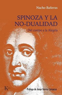 SPINOZA Y LA NO-DUALIDAD | 9788411211772 | BAÑERAS,NACHO | Llibreria Geli - Llibreria Online de Girona - Comprar llibres en català i castellà