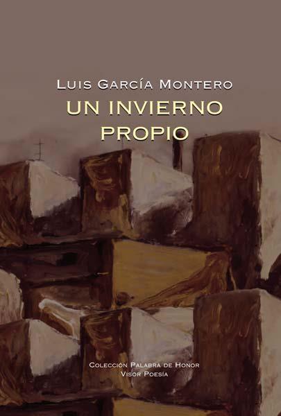 UN INVIERNO PROPIO | 9788498950656 | GARCIA MONTERO,LUIS | Llibreria Geli - Llibreria Online de Girona - Comprar llibres en català i castellà