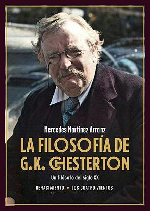 LA FILOSOFÍA DE G.K. CHESTERTON | 9788419791924 | MARTÍNEZ ARRANZ,MERCEDES | Llibreria Geli - Llibreria Online de Girona - Comprar llibres en català i castellà