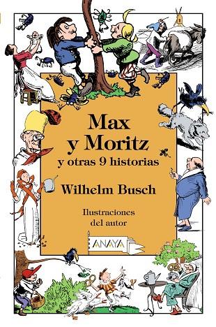 MAX Y MORITZ Y OTRAS 9 HISTORIAS | 9788469827499 | BUSCH,WILHELM | Llibreria Geli - Llibreria Online de Girona - Comprar llibres en català i castellà