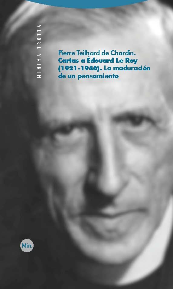 CARTAS A EDOUARD LE ROY(1921-1946)LA MADURACION DE UN... | 9788498792133 | TEILHARD DE CHARDIN,PIERRE | Llibreria Geli - Llibreria Online de Girona - Comprar llibres en català i castellà