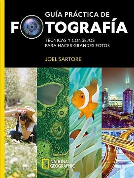 GUÍA PRÁCTICA DE FOTOGRAFÍA | 9788482988054 | SARTORE,JOEL | Llibreria Geli - Llibreria Online de Girona - Comprar llibres en català i castellà