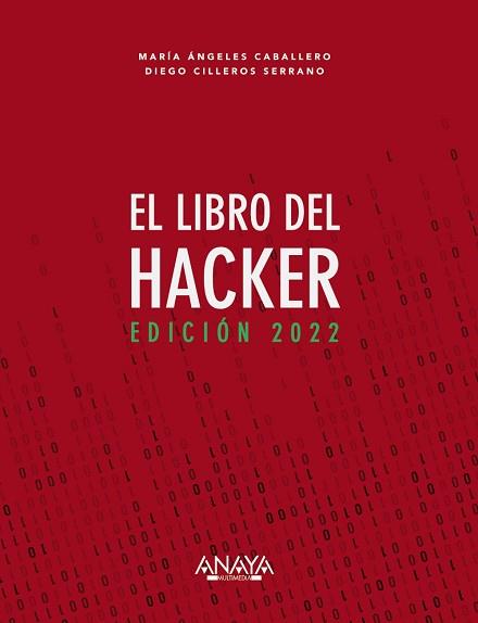 EL LIBRO DEL HACKER.EDICIÓN 2022 | 9788441544338 | CABALLERO VELASCO,MARÍA ÁNGELES/CILLEROS SERRANO,DIEGO | Llibreria Geli - Llibreria Online de Girona - Comprar llibres en català i castellà