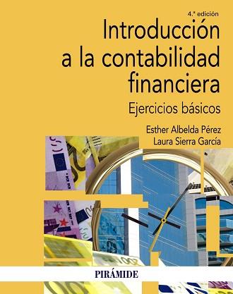 INTRODUCCIÓN A LA CONTABILIDAD FINANCIERA.EJERCICIOS BÁSICOS | 9788436843934 | ALBELDA PÉREZ,ESTHER/SIERRA GARCÍA,LAURA | Llibreria Geli - Llibreria Online de Girona - Comprar llibres en català i castellà
