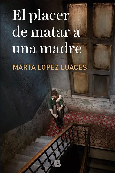EL PLACER DE MATAR A UNA MADRE | 9788466666206 | LÓPEZ-LUACES,MARTA | Llibreria Geli - Llibreria Online de Girona - Comprar llibres en català i castellà