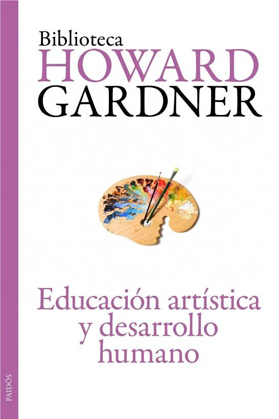 EDUCACION ARTISTICA Y DESARROLLO HUMANO | 9788449326127 | GARDNER,HOWARD | Llibreria Geli - Llibreria Online de Girona - Comprar llibres en català i castellà