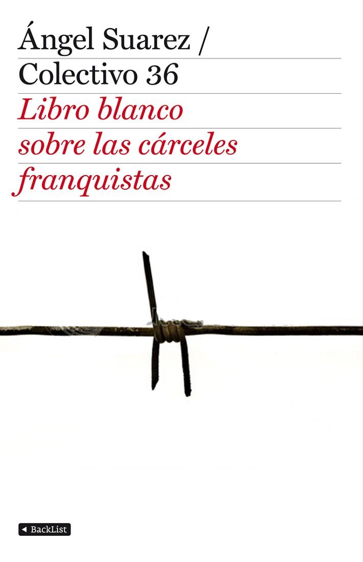 LIBRO BLANCO DE LAS CÁRCELES FRANQUISTAS | 9788408103349 | SUAREZ,ANGEL | Llibreria Geli - Llibreria Online de Girona - Comprar llibres en català i castellà