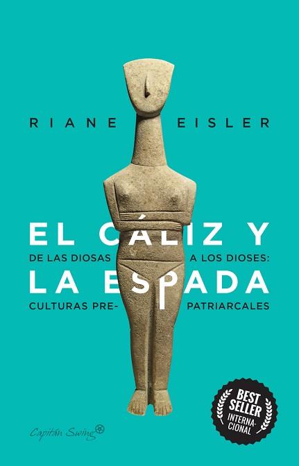EL CÁLIZ Y LA ESPADA | 9788412281804 | EISLER,RIANE | Llibreria Geli - Llibreria Online de Girona - Comprar llibres en català i castellà