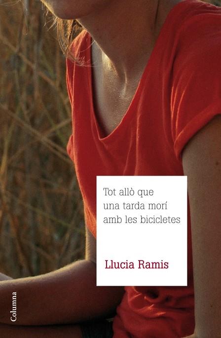 TOT ALLÒ QUE UNA TARDA MORÍ AMB LES BICICLETES | 9788466415835 | RAMIS,LLUCIA | Llibreria Geli - Llibreria Online de Girona - Comprar llibres en català i castellà