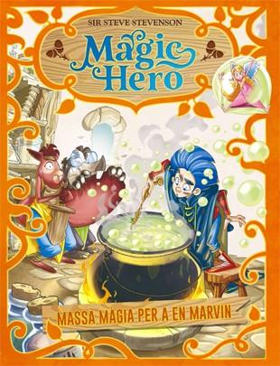 MAGIC HERO 3.MASSA MÀGIA PER A EN MARVIN | 9788424663667 | STEVENSON,SIR STEVE | Llibreria Geli - Llibreria Online de Girona - Comprar llibres en català i castellà
