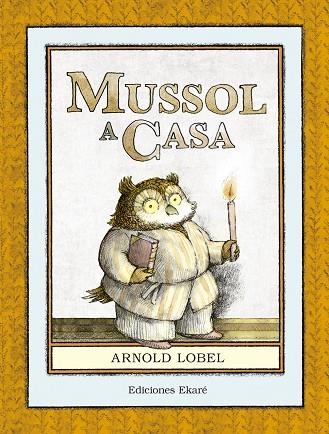 MUSSOL A CASA | 9788494573651 | LOBEL,ARNOLD | Llibreria Geli - Llibreria Online de Girona - Comprar llibres en català i castellà