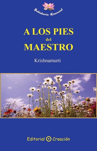 A LOS PIES DEL MAESTRO | 9788495919694 | KRISHNAMURTI | Llibreria Geli - Llibreria Online de Girona - Comprar llibres en català i castellà